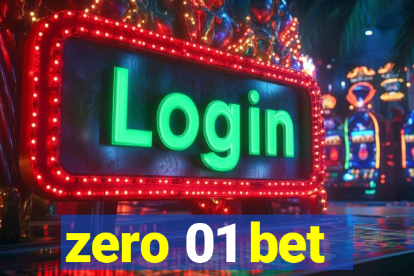 zero 01 bet